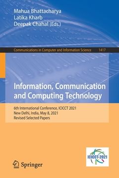 portada Information, Communication and Computing Technology: 6th International Conference, Icicct 2021, New Delhi, India, May 8, 2021, Revised Selected Papers (en Inglés)