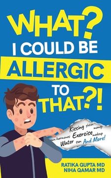 portada What? I Could be Allergic to That?! (en Inglés)