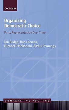 portada Organizing Democratic Choice: Party Representation Over Time (Comparative Politics) (en Inglés)