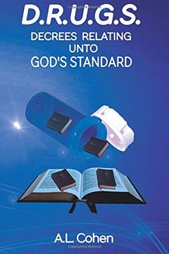 portada D. R. U. G. S: Decrees Relating Unto God's Standard (en Inglés)
