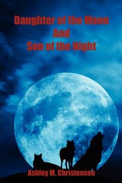 portada daughter of the moon and son of the night (in English)