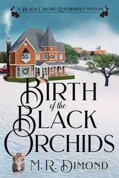 portada Birth of the Black Orchids: A Light-Hearted Christmas Tale of Going Home, Starting Over, and Murder-With Cats (in English)