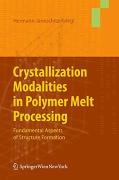 portada Crystallization Modalities in Polymer Melt Processing: Fundamental Aspects of Structure Formation (en Inglés)