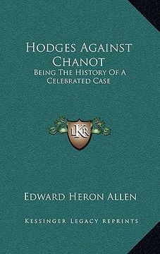 portada hodges against chanot: being the history of a celebrated case (en Inglés)