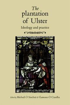 portada the plantation of ulster: ideology and practice (in English)