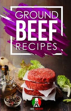 portada Ground Beef Recipes: 25+ Recipes by Chef Leonardo (en Inglés)