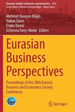 portada Eurasian Business Perspectives: Proceedings of the 28th Eurasia Business and Economics Society Conference