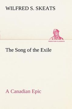 portada the song of the exile-a canadian epic (en Inglés)