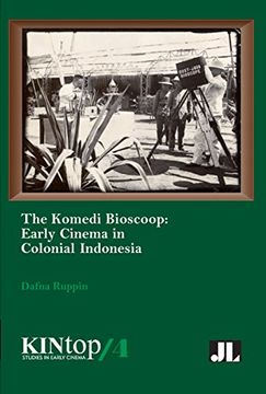 portada The Komedi Bioscoop, Kintop 4: Early Cinema in Colonial Indonesia (Kintop Studies in Early Cinema) (en Inglés)