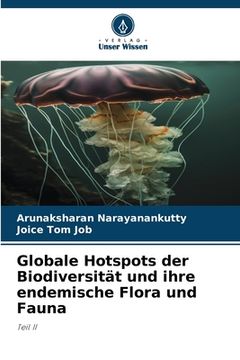 portada Globale Hotspots der Biodiversität und ihre endemische Flora und Fauna (en Alemán)