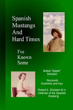 portada Spanish Mustangs and Hard Times (in English)