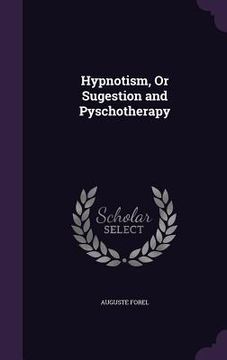portada Hypnotism, Or Sugestion and Pyschotherapy (in English)