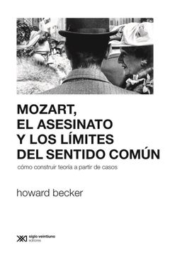 portada Mozart, el Asesinato y los Límites del Sentido Común: Cómo Construir a Partir de Casos (in Spanish)