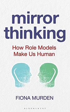 portada Mirror Thinking: How Role Models Make Us Human (en Inglés)