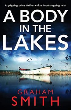 portada A Body in the Lakes: A Gripping Crime Thriller With a Heart-Stopping Twist (Detective Beth Young) (en Inglés)