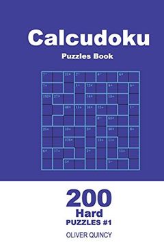 portada Calcudoku Puzzles Book - 200 Hard Puzzles 9x9 (Volume 1) (Calcudoku - Hard) 