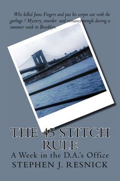 portada The 45 Stitch Rule: A Week in the D.A.'s Office