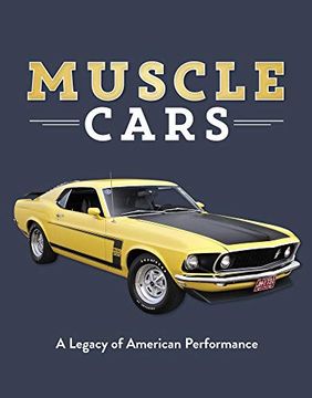 portada Muscle Cars: A Legacy of American Performance (en Inglés)