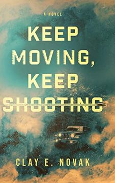 portada Keep Moving, Keep Shooting (in English)