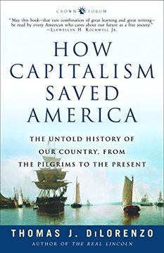 portada How Capitalism Saved America: The Untold History of our Country, From the Pilgrims to the Present (en Inglés)