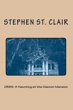 portada orbs: a haunting at the claxton mansion (en Inglés)