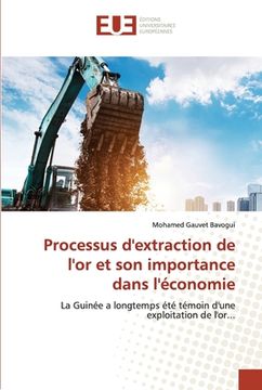 portada Processus d'extraction de l'or et son importance dans l'économie (en Francés)