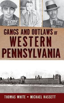 portada Gangs and Outlaws of Western Pennsylvania (en Inglés)