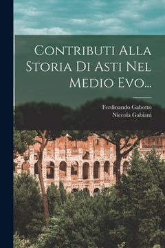 portada Contributi Alla Storia Di Asti Nel Medio Evo... (in Italian)