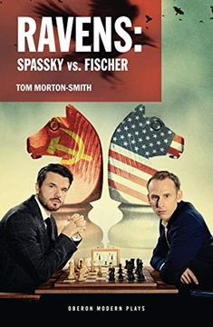 portada Ravens: Spassky vs. Fischer (Oberon Modern Plays) (en Inglés)