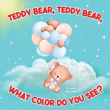 portada Teddy Bear, Teddy Bear, What Color Do You See? (en Inglés)