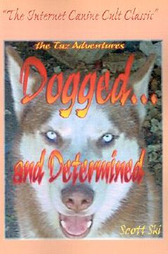 portada dogged...and determined: the taz adventures (en Inglés)