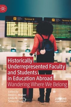 portada Historically Underrepresented Faculty and Students in Education Abroad: Wandering Where We Belong 
