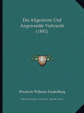 portada Die Allgemeine Und Angewandte Viehzucht (1892) (en Alemán)