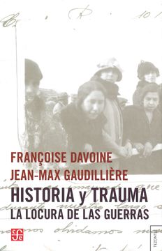 portada Historia y Trauma. La Locura de las Guerras (in Spanish)