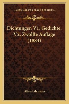 portada Dichtungen V1, Gedichte, V2, Zwolfte Auflage (1884) (in German)