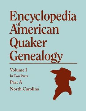 portada Encyclopedia of American Quaker Genealogy. Records and Minutes of the Thirty-Three Oldest Monthly Meetings, Which Belong, or Ever Belonged, to the Nor (en Inglés)