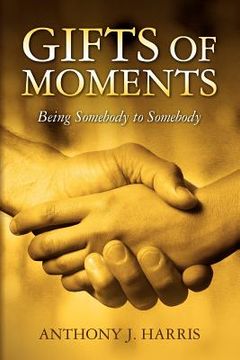 portada gifts of moments: being somebody to somebody