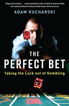 portada The Perfect Bet: Taking the Luck out of Gambling