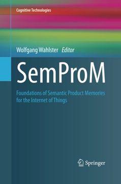 portada SemProM: Foundations of Semantic Product Memories for the Internet of Things (Cognitive Technologies)