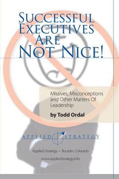 portada Successful Executives Are Not Nice! (en Inglés)