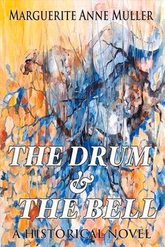 portada The Drum and the Bell: A Historical Novel Volume 1 (en Inglés)