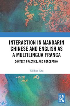 portada Interaction in Mandarin Chinese and English as a Multilingua Franca (en Inglés)