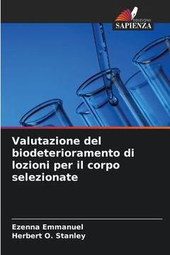 portada Valutazione del biodeterioramento di lozioni per il corpo selezionate (en Italiano)