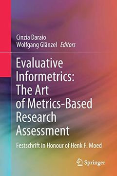 portada Evaluative Informetrics: The art of Metrics-Based Research Assessment: Festschrift in Honour of Henk f. Moed (en Inglés)