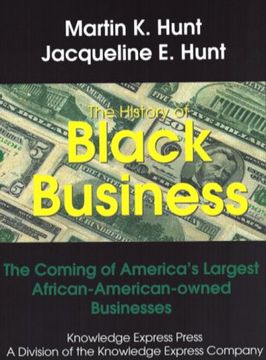 portada The History of Black Business: The Coming of America's Largest African-American-Owned Businesses