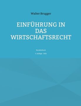 portada Einführung in das Wirtschaftsrecht: Kurzlehrbuch (in German)