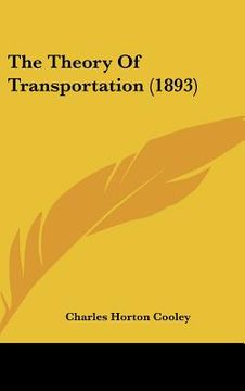 portada the theory of transportation (1893) (en Inglés)