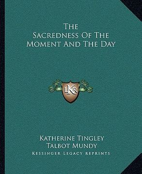 portada the sacredness of the moment and the day (in English)