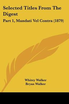 portada selected titles from the digest: part 1, mandati vel contra (1879) (en Inglés)