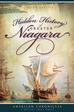 portada Hidden History of Greater Niagara (American Chronicles (History Press)) (in English)